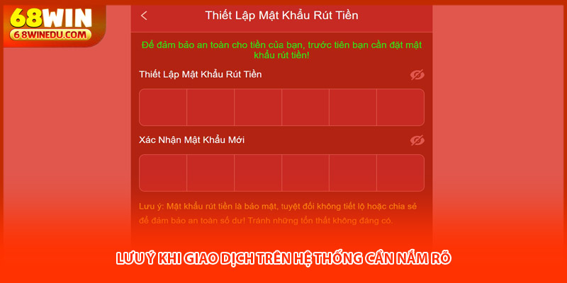 Lưu ý khi giao dịch trên hệ thống cần nắm rõ